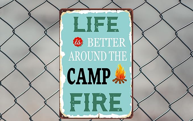 Funny Camping Sign Camping Decor Life Is Better Around The Camp Fire Signs Vintage Metal Tin Sign Camping Signs For Cafes Bars Pubs Shop Camping Wall Art Decorative 8x12 Inch
