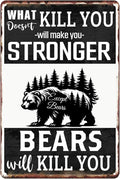Funny Metal Tin Sign What Doesn't Kill You Will Make You Stronger Except Bears Metal Signs Retro Metal Poster Man Cave Decor For Bathroom Home Bar Office Kitchen Farm Wall Decorations 8x12 Inch