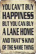 Lake House Decor Lake House Gifts Vintage Metal Tin Sign You Can't Buy Happiness But You Can Buy A Lake Home Signs Outdoor Cabin Decor Lake Life Wall Decorations