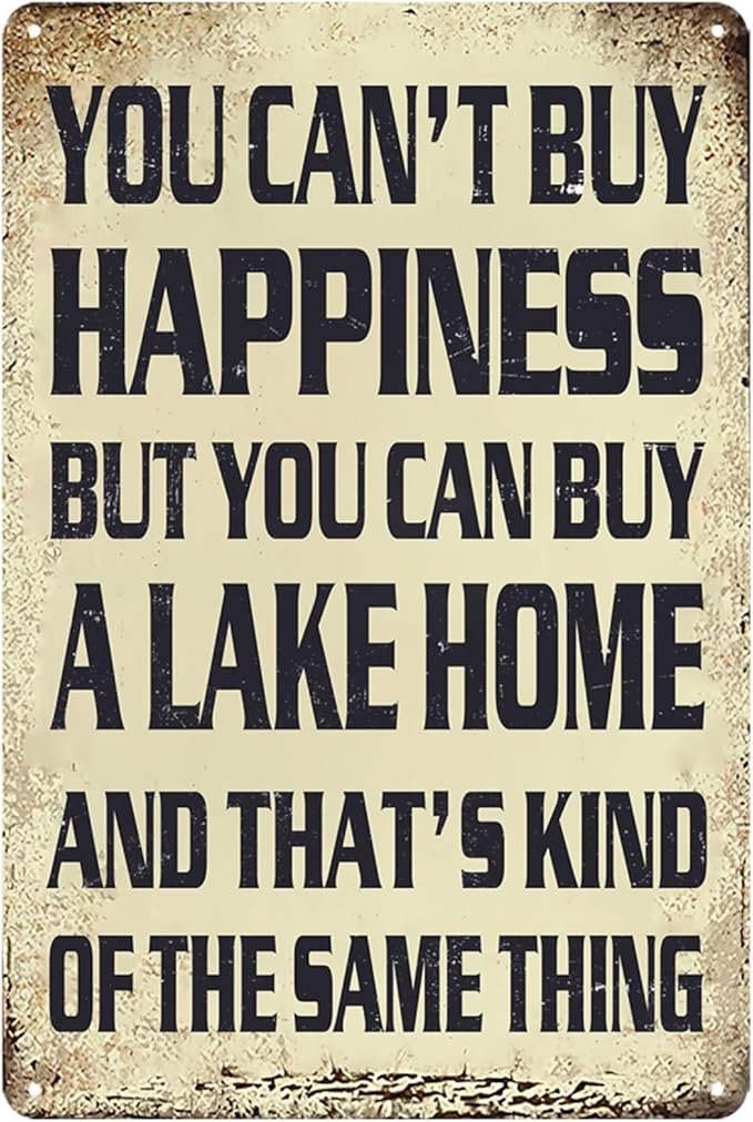 Lake House Decor Lake House Gifts Vintage Metal Tin Sign You Can't Buy Happiness But You Can Buy A Lake Home Signs Outdoor Cabin Decor Lake Life Wall Decorations