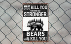 Funny Metal Tin Sign What Doesn't Kill You Will Make You Stronger Except Bears Metal Signs Retro Metal Poster Man Cave Decor For Bathroom Home Bar Office Kitchen Farm Wall Decorations 8x12 Inch